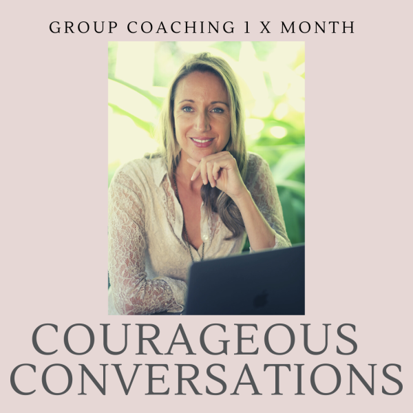 Courageous Conversations - Monthly group coaching sessions Online